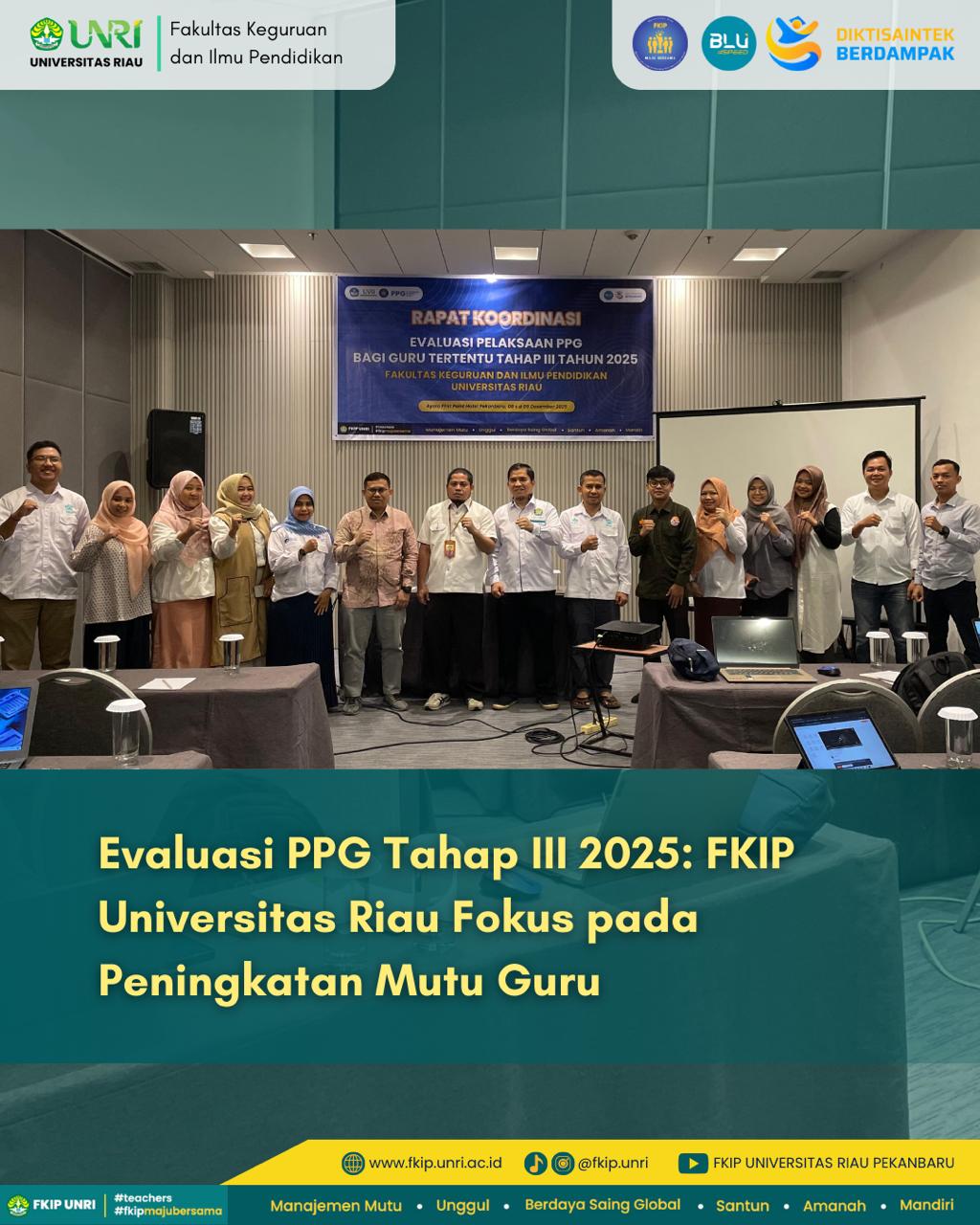 2025 PPG Phase III Evaluation: FKIP Universitas Riau Strengthens Its Focus on Teacher Quality Improvement