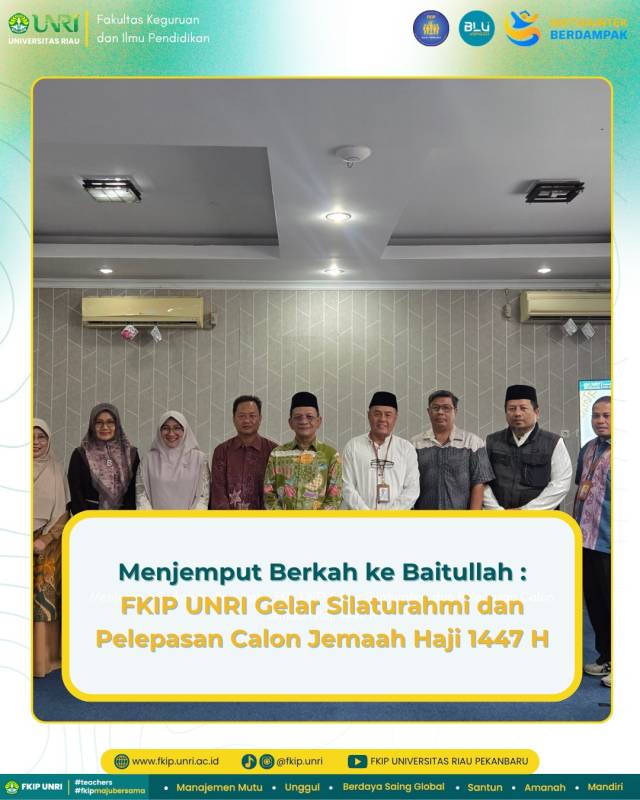 Menjemput Berkah ke Baitullah : FKIP UNRI Gelar Silaturahmi dan Pelepasan Calon Jemaah Haji 1447 H