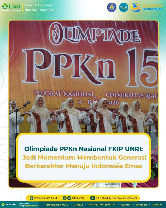 Olimpiade PPKn Nasional FKIP UNRI Jadi Momentum Membentuk Generasi Berkarakter Menuju Indonesia Emas