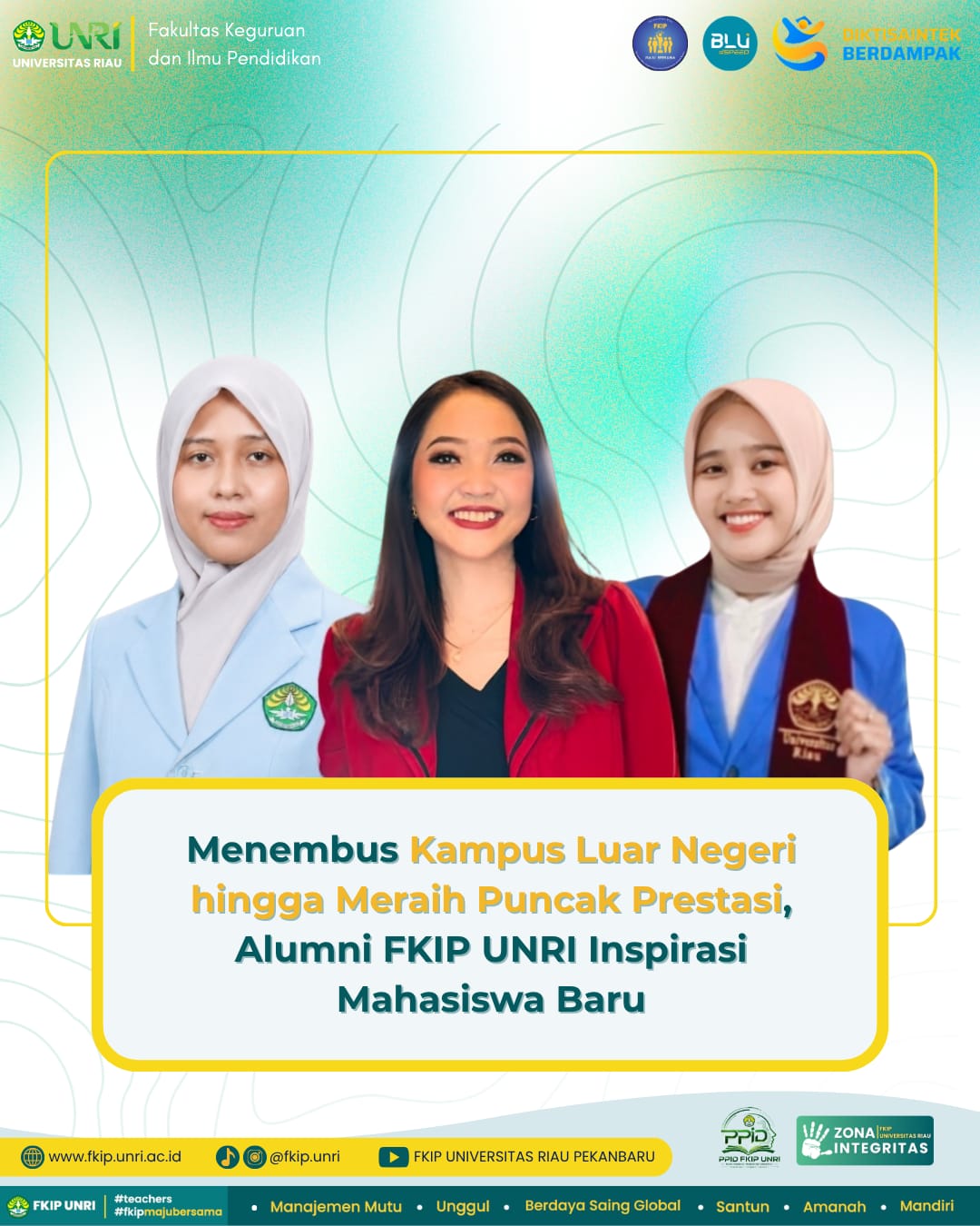 Menembus Kampus Luar Negeri hingga Meraih Puncak Prestasi, Alumni FKIP UNRI Inspirasi Mahasiswa Baru