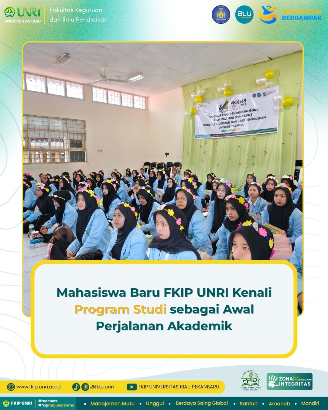 Mahasiswa Baru FKIP UNRI Kenali Program Studi sebagai Awal Perjalanan Akademik