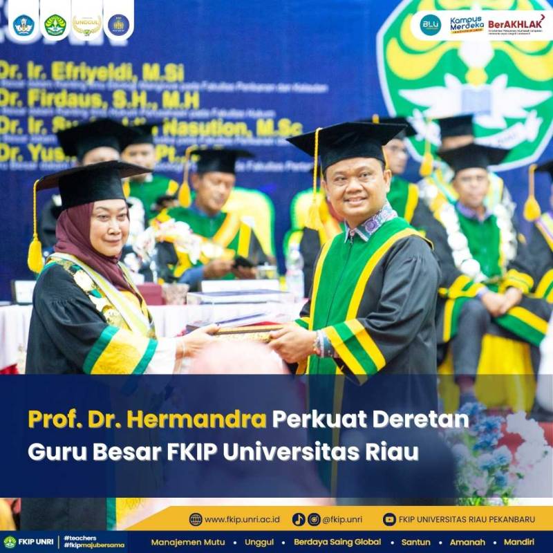 Prof. Dr. Hermandra Perkuat Deretan Guru Besar FKIP Universitas Riau