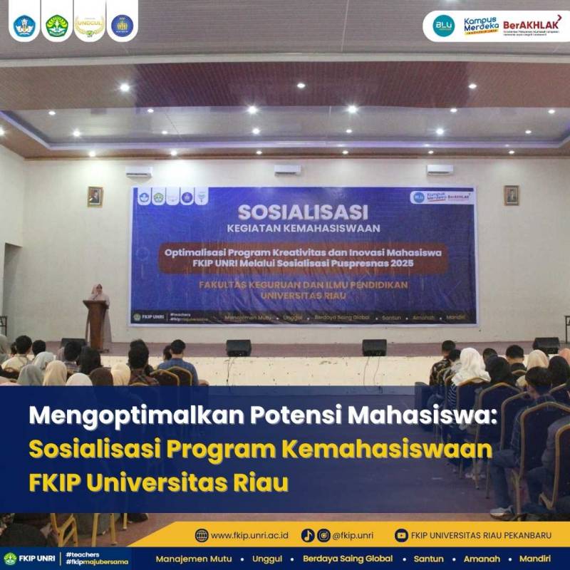 Mengoptimalkan Potensi Mahasiswa: Sosialisasi Program Kemahasiswaan FKIP Universitas Riau