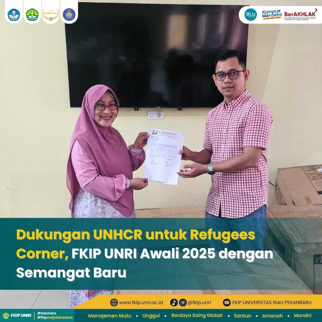 Dukungan UNHCR untuk Refugees Corner: FKIP UNRI Awali 2025 dengan Semangat Baru