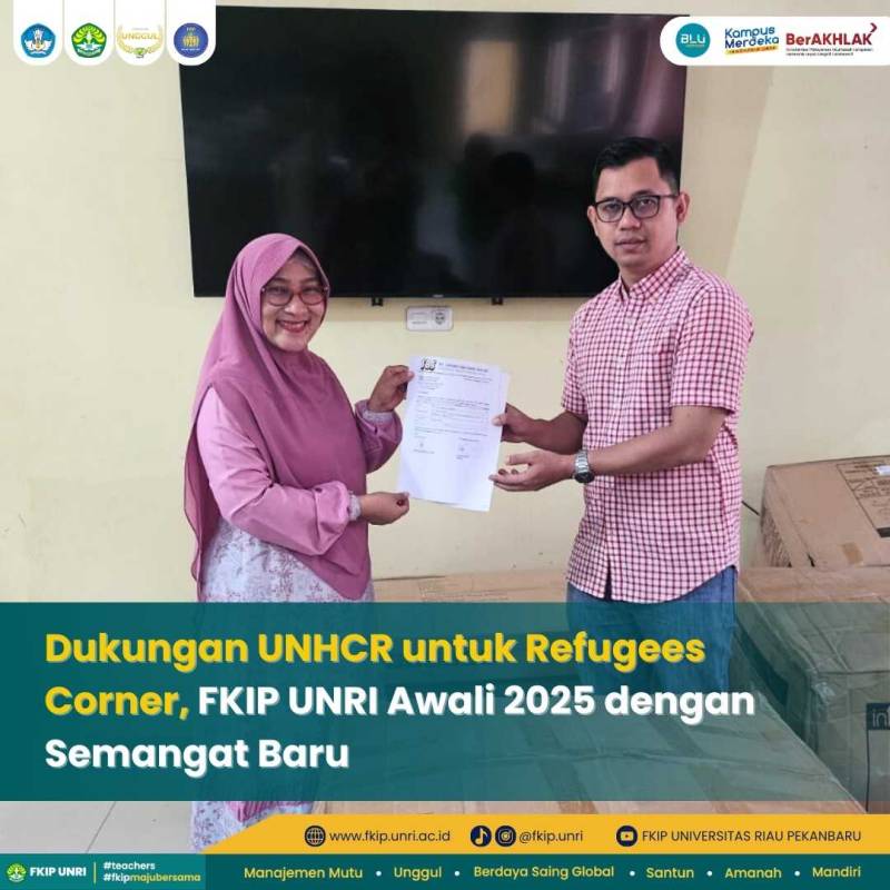 Dukungan UNHCR untuk Refugees Corner: FKIP UNRI Awali 2025 dengan Semangat Baru