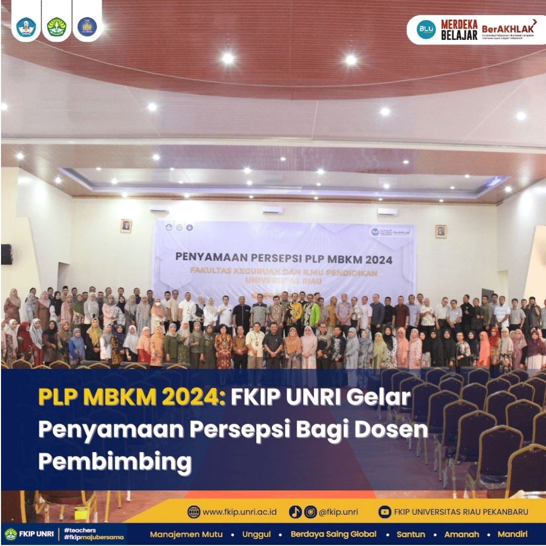 PLP MBKM 2024: FKIP UNRI Gelar Penyamaan Persepsi bagi Dosen Pembimbing