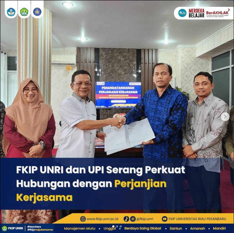 FKIP UNRI dan UPI Serang Perkuat Hubungan dengan Perjanjian Kerjasama