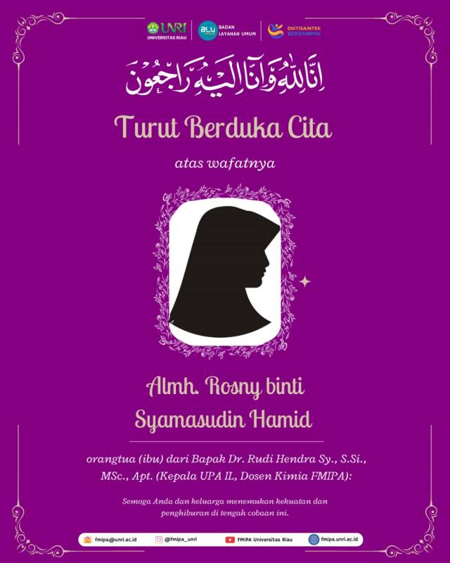 Condolences to the late Rosny binti Syamasudin Hamid (Mother of Dr. Rudi Hendra Sy., S.Si., M.Sc., Apt. – Head of UPA IL and Lecturer in Chemistry, FMIPA)