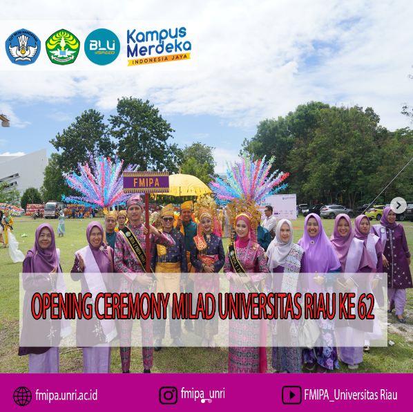Opening Ceremony MILAD KE 62 Universitas Riau