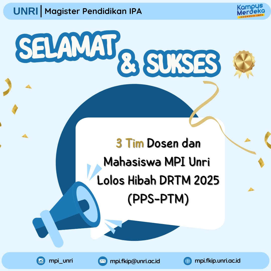 Selamat dan Sukses 3 Tim Dosen dan Mahasiswa MPI UNRI LOLOS Hibah DRTPM 2025