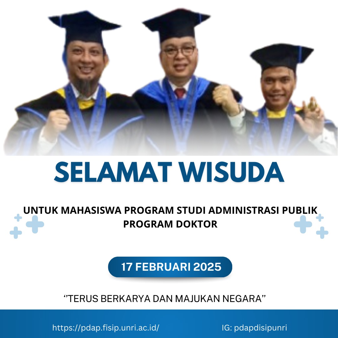 Pimpinan dan seluruh sivitas akademika PDAP Fisip Universitas Riau mengucapkan selamat kepada wisudawan FISIP Universitas Riau periode Februari 2025 yang ke 414.