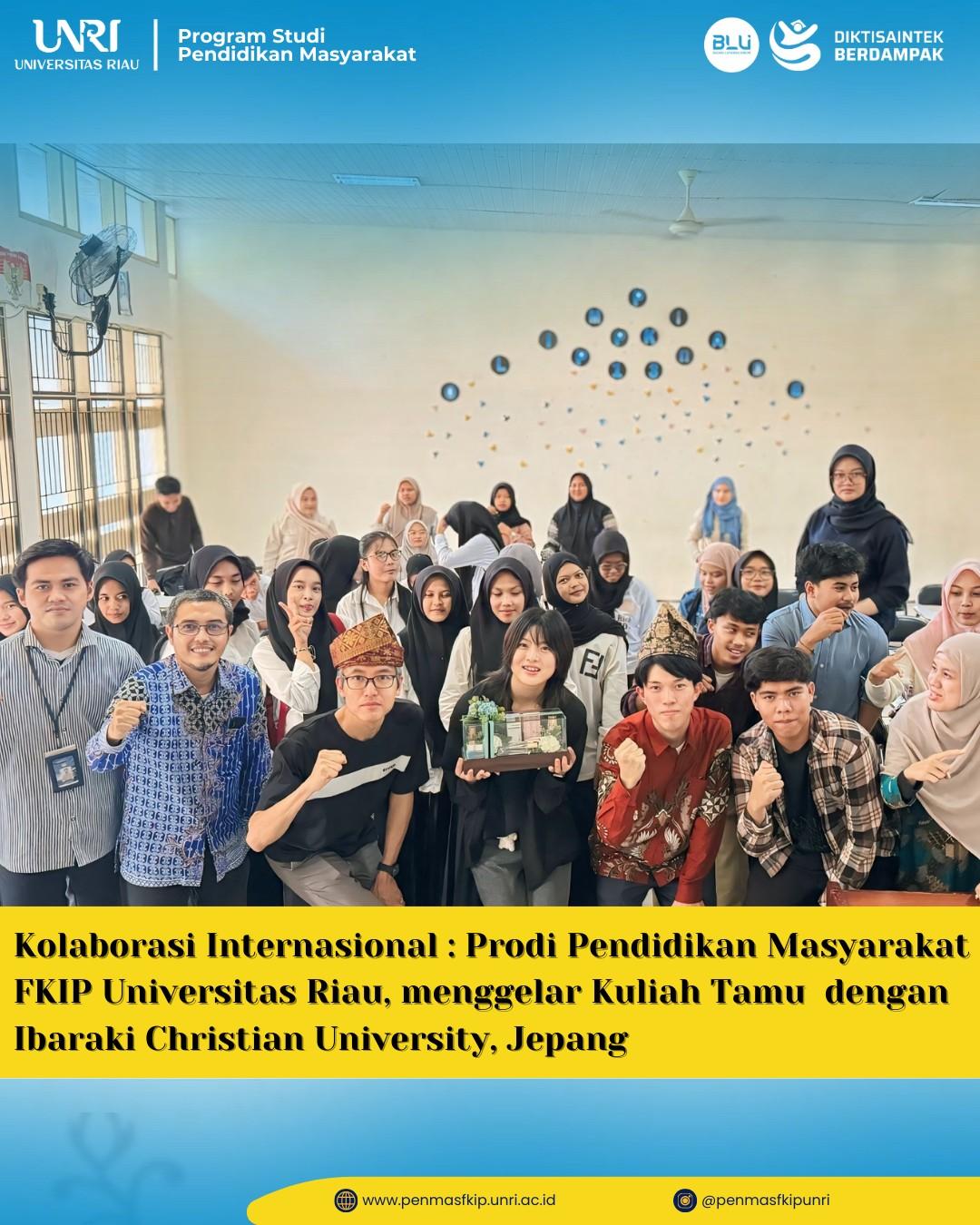 Kolaborasi Internasional : Prodi Pendidikan Masyarakat FKIP Universitas Riau, menggelar Kuliah Tamu  dengan Ibaraki Christian University, Jepang
