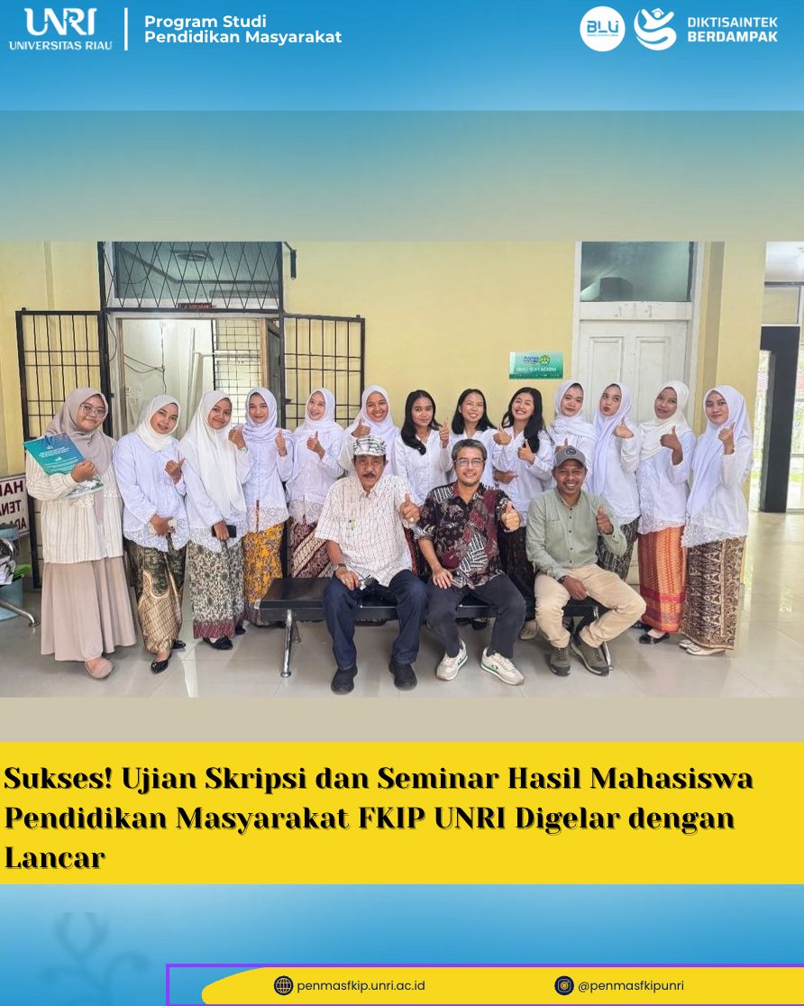 Sukses! Ujian Skripsi dan Seminar Hasil Mahasiswa Pendidikan Masyarakat FKIP UNRI Digelar dengan Lancar