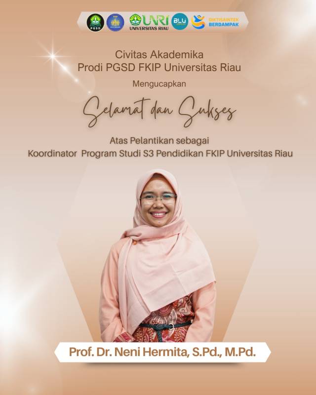 Prof. Dr. Neni Hermita, M.Pd menjadi Koordinator Program Studi S3 Program Pendidikan Doktor FKIP Universitas Riau