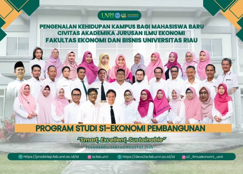 SELAMAT DATANG MAHASISWA BARU JURUSAN ILMU EKONOMI FEB UNRI TAHUN AJARAN 2025/2026
