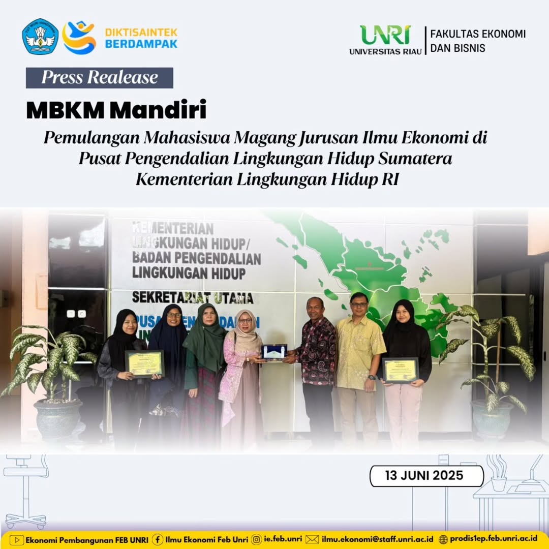 PEMULANGAN MAHASISWA MAGANG MBKM MANDIRI JURUSAN ILMU EKONOMI FEB UNRI TAHUN 2025 DI PUSAT PENGENDALIAN LINGKUNGAN HIDUP SUMATERA