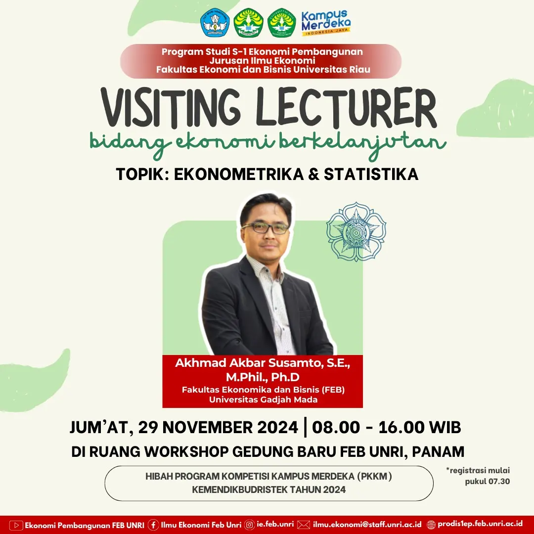 VISITING LECTURER DENGAN TOPIK EKONOMTERIKA DAN STATISTIKS HADIRKAN DOSEN FEB UGM DI FEB UNRI