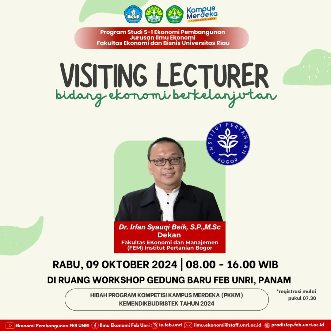 VISITING LECTURER EKONOMI BERKELANJUTAN HADIRKAN DOSEN IPB UNIVERSITY DI FEB UNRI