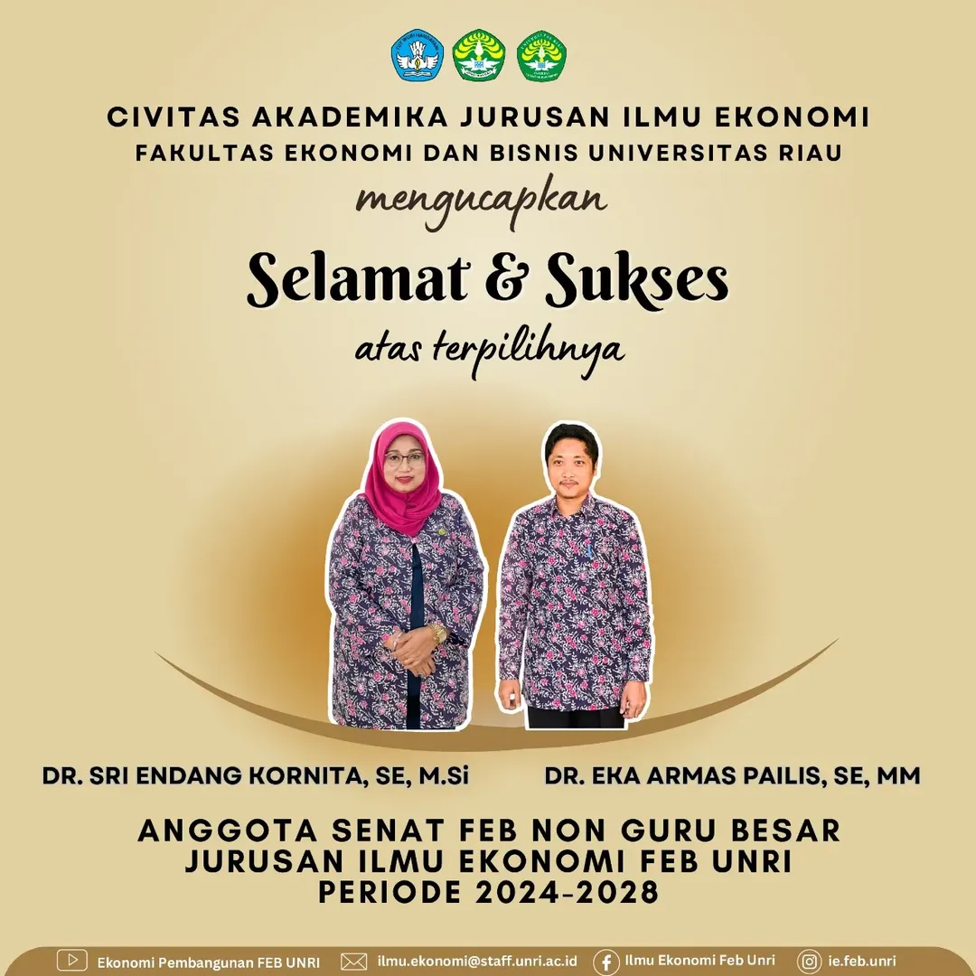 DR. EKA ARMAS PAILIS, S.E., M.M. DAN DR. SRI ENDANG KORNITA, S.E., M.SI. TERPILIH SEBAGAI ANGGOTA SENAT NON GURU BESAR JURUSAN ILMU EKONOMI FEB UNRI PERIODE 2024–2028