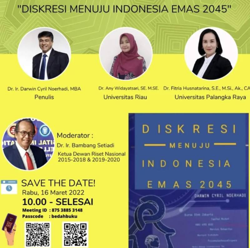 Bedah Buku "Diskresi Menuju Indonesia Emas 2045" – Karya Dr. Ir. Darwin Cyril Noerhadi, MBA