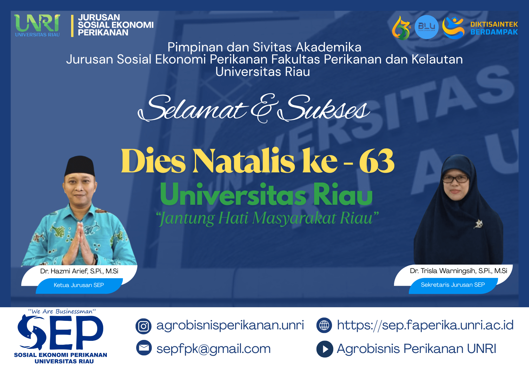 Pimpinan dan Sivitas Akademika Jurusan Sosial Ekonomi Perikanan Fakultas Perikanan Universitas Riau Mengucapkan Dies Natalis Universitas Riau yang Ke-63