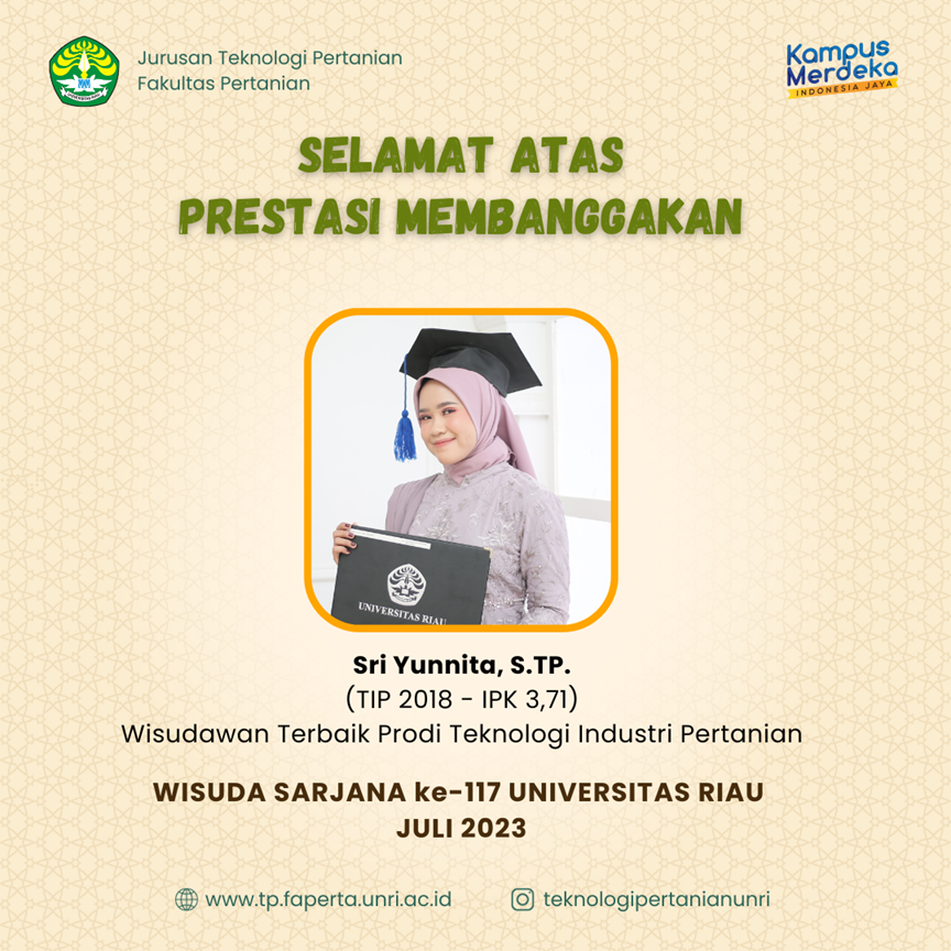 Bincang Bareng Wisudawan Terbaik Prodi Teknologi Industri Pertanian UNRI - Wisuda Juli 2023