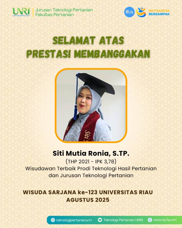 Wisudawan Terbaik Jurusan Teknologi Pertanian Pada Wisuda Sarjana ke-123 - Agustus 2025