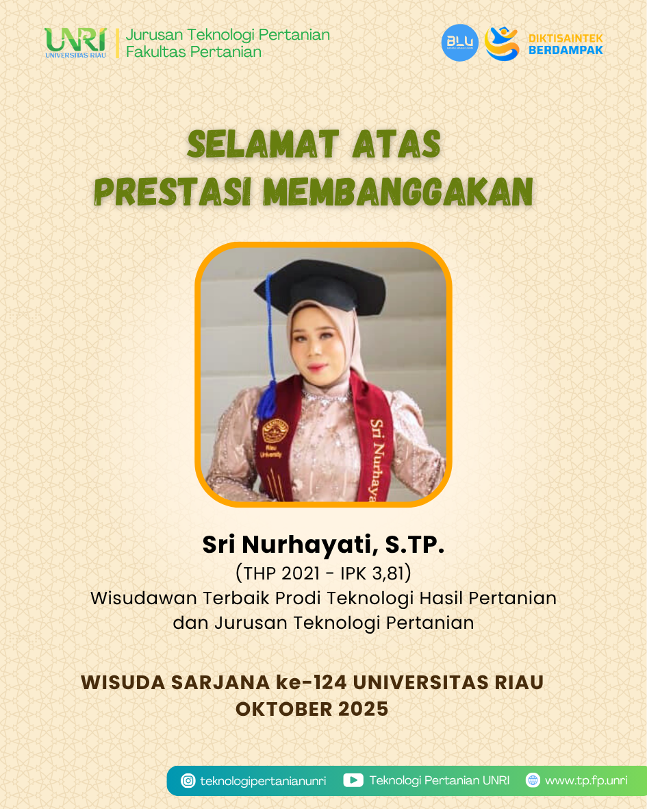 Wisudawan Terbaik Jurusan Teknologi Pertanian Pada Wisuda Sarjana ke-124 - Oktober 2025
