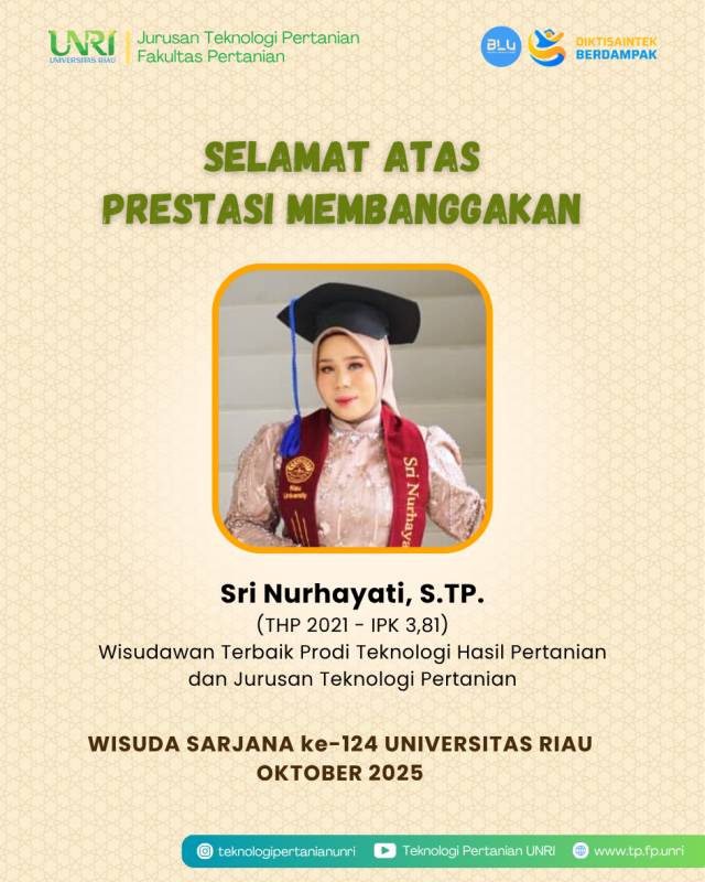 Wisudawan Terbaik Jurusan Teknologi Pertanian Pada Wisuda Sarjana ke-124 - Oktober 2025