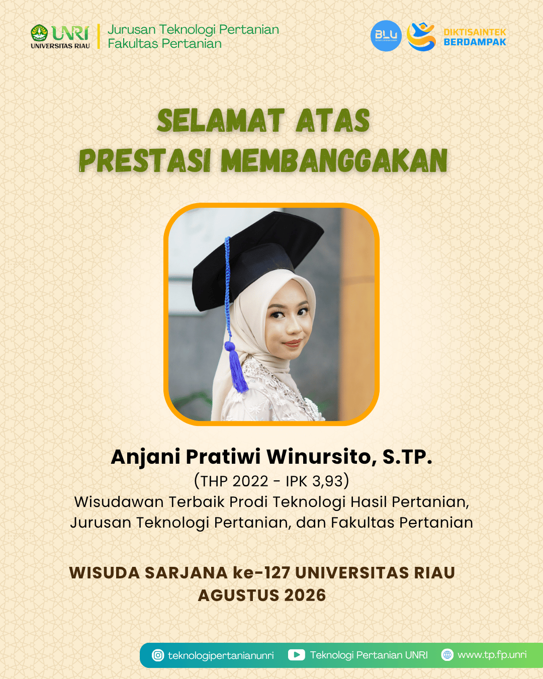 Wisudawan Terbaik Jurusan Teknologi Pertanian Pada Wisuda Sarjana ke-127 - Agustus 2026