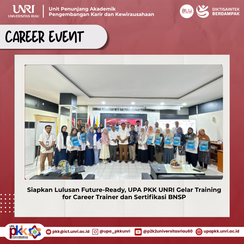 Siapkan Lulusan Future-Ready, UPA PKK UNRI Gelar Training for Career Trainer dan Sertifikasi BNSP