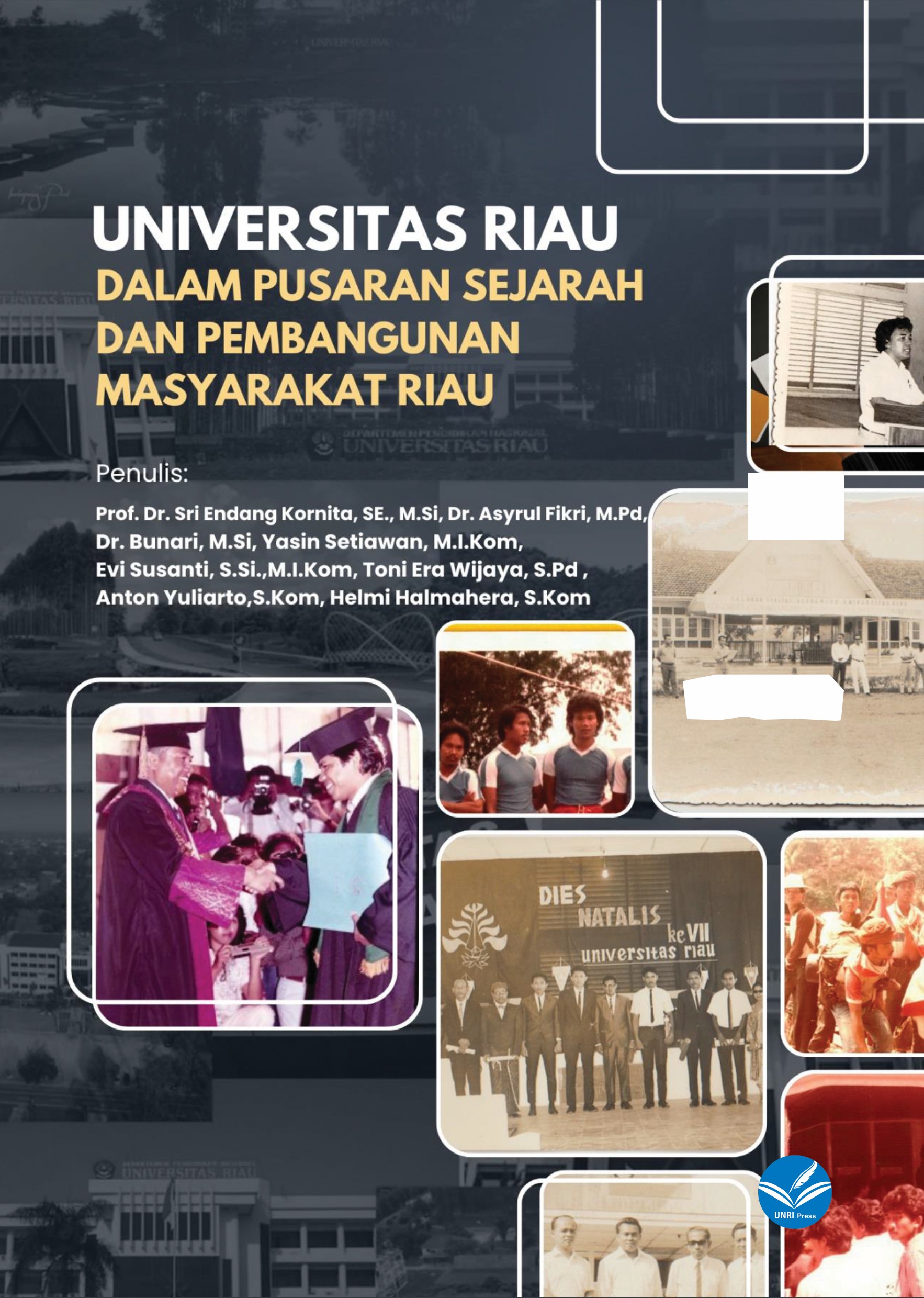 UNIVERSITAS RIAU  DALAM PUSARAN SEJARAH  DAN PEMBANGUNAN  MASYARAKAT RIAU