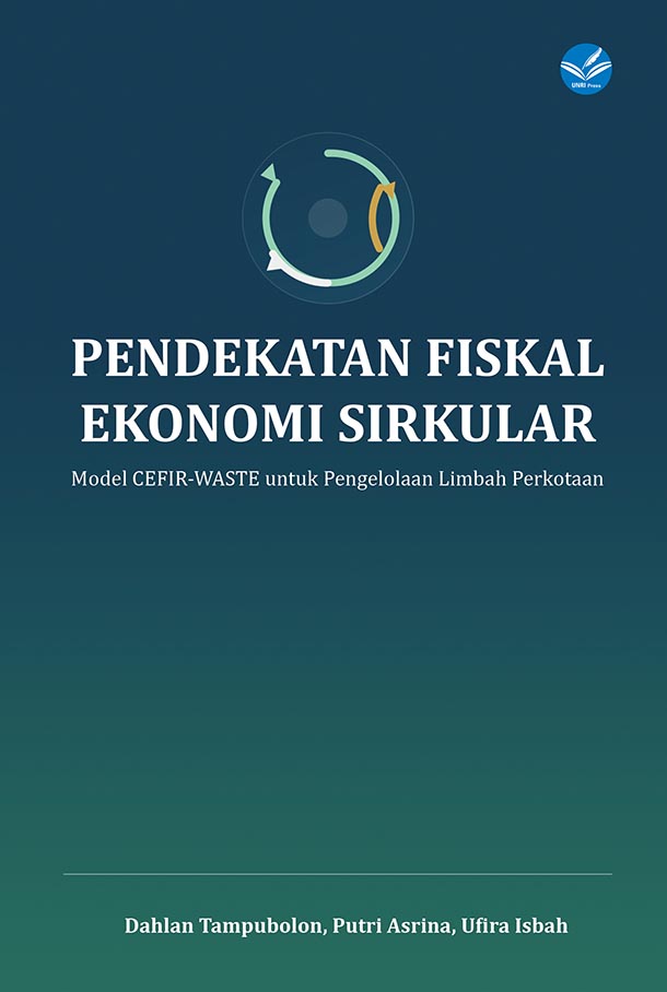 PENDEKATAN  FISKAL EKONOMI SIRKULAR Model CEFIR-WASTE  untuk Pengelolaan Limbah Perkotaan