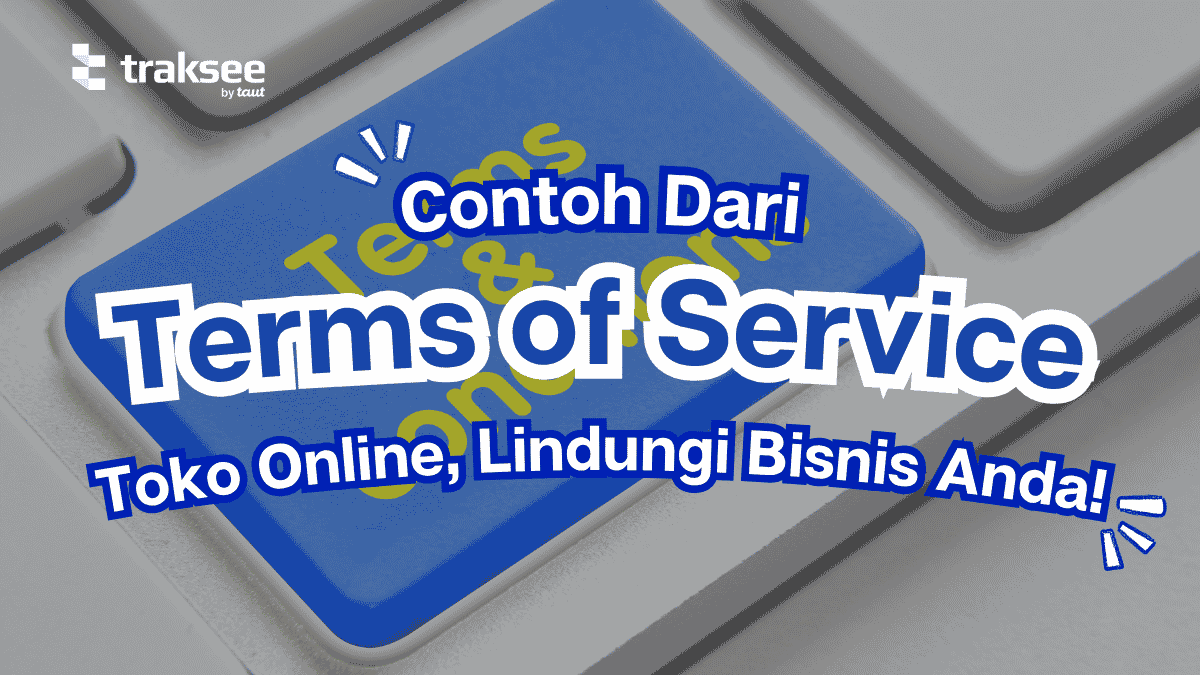 Contoh Terms of Service Toko Online: Lindungi Bisnis Anda!