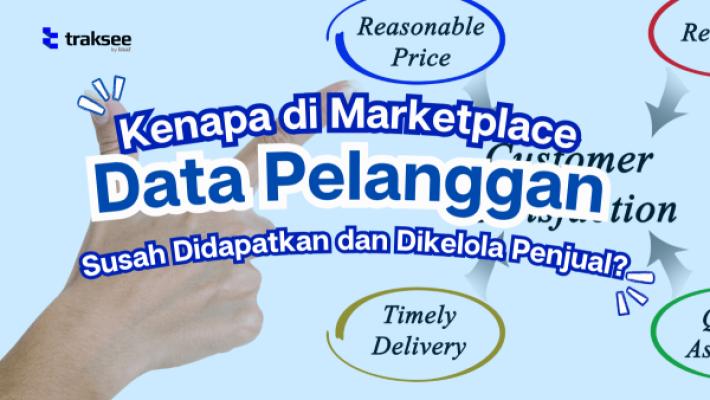 Data Pelanggan di Marketplace: Kenapa Susah Dapatnya?