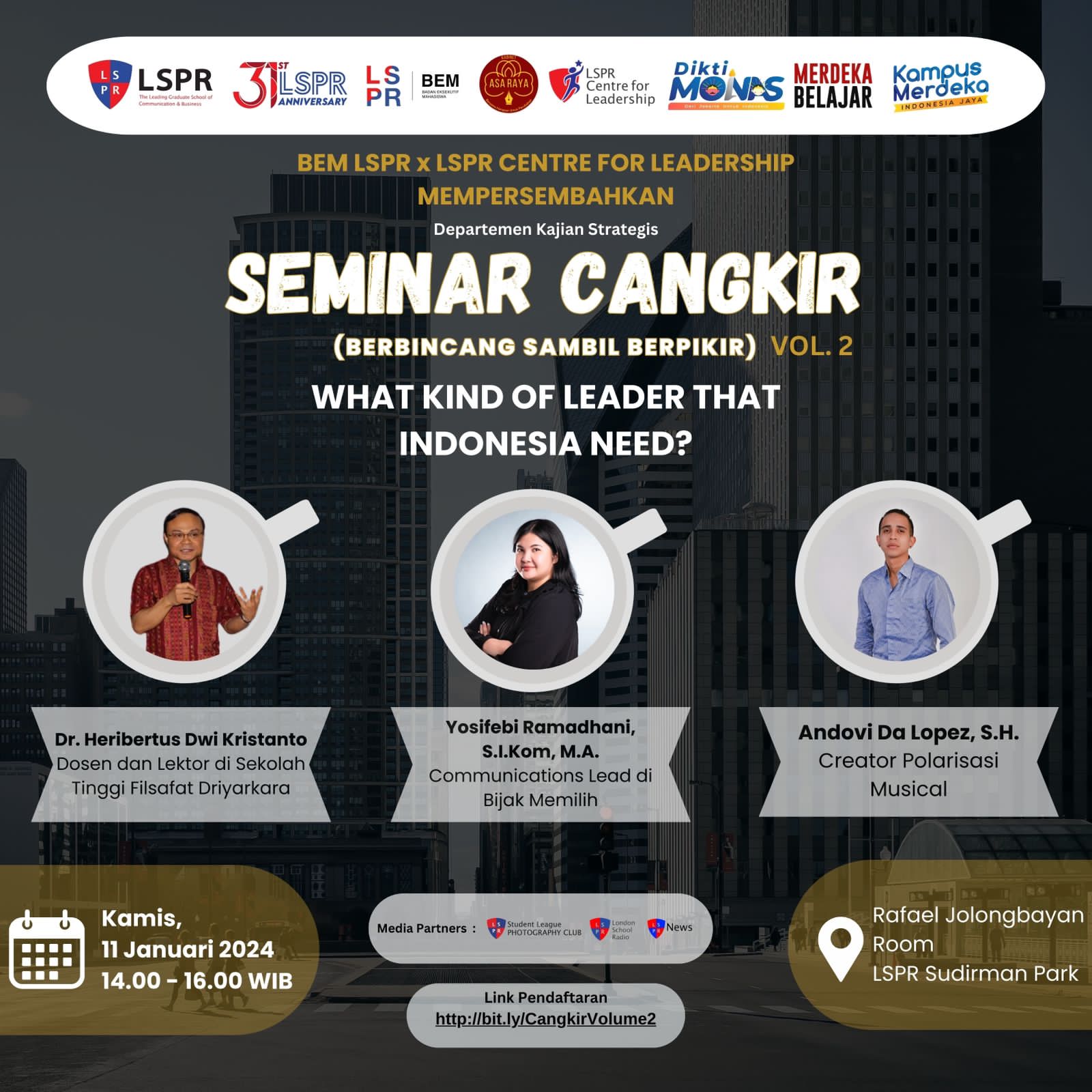 SEMINAR CANGKIR Vol 2 What Kind Of Leader That Indonesia Need LSPR seminar-cangkir-vol-2-what-kind-of-leader-that-indonesia-need-lspr