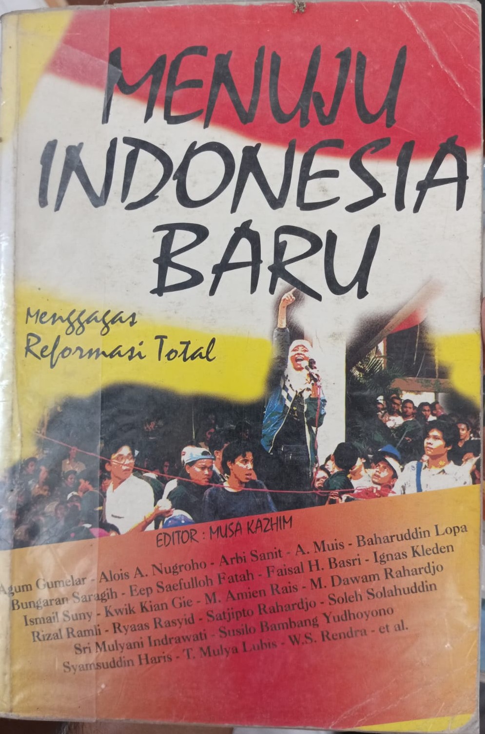 Menuju Indonesia baru: menggagas reformasi total