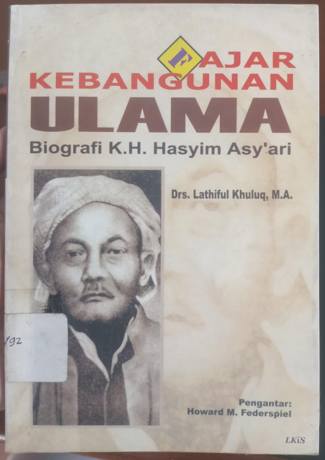 Fajar kebangunan ulama: biografi K.H. Hasyim Asy'ari