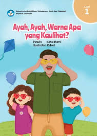Ayah, ayah, warna apa ya kaulihat?