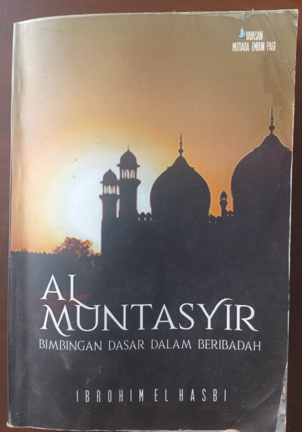 Al-Muntasyir: bimbingan dasar dalam beribadah