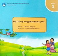 Ibu, Tolong Panggilkan Burung Itu