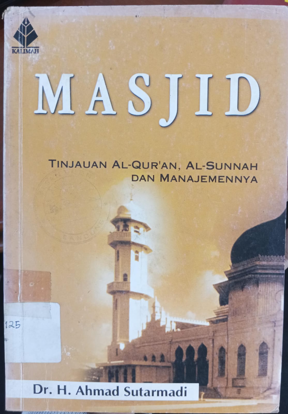 Masjid: tinjauan Al-Qur'an, Al-Sunnah, dan manajemennya
