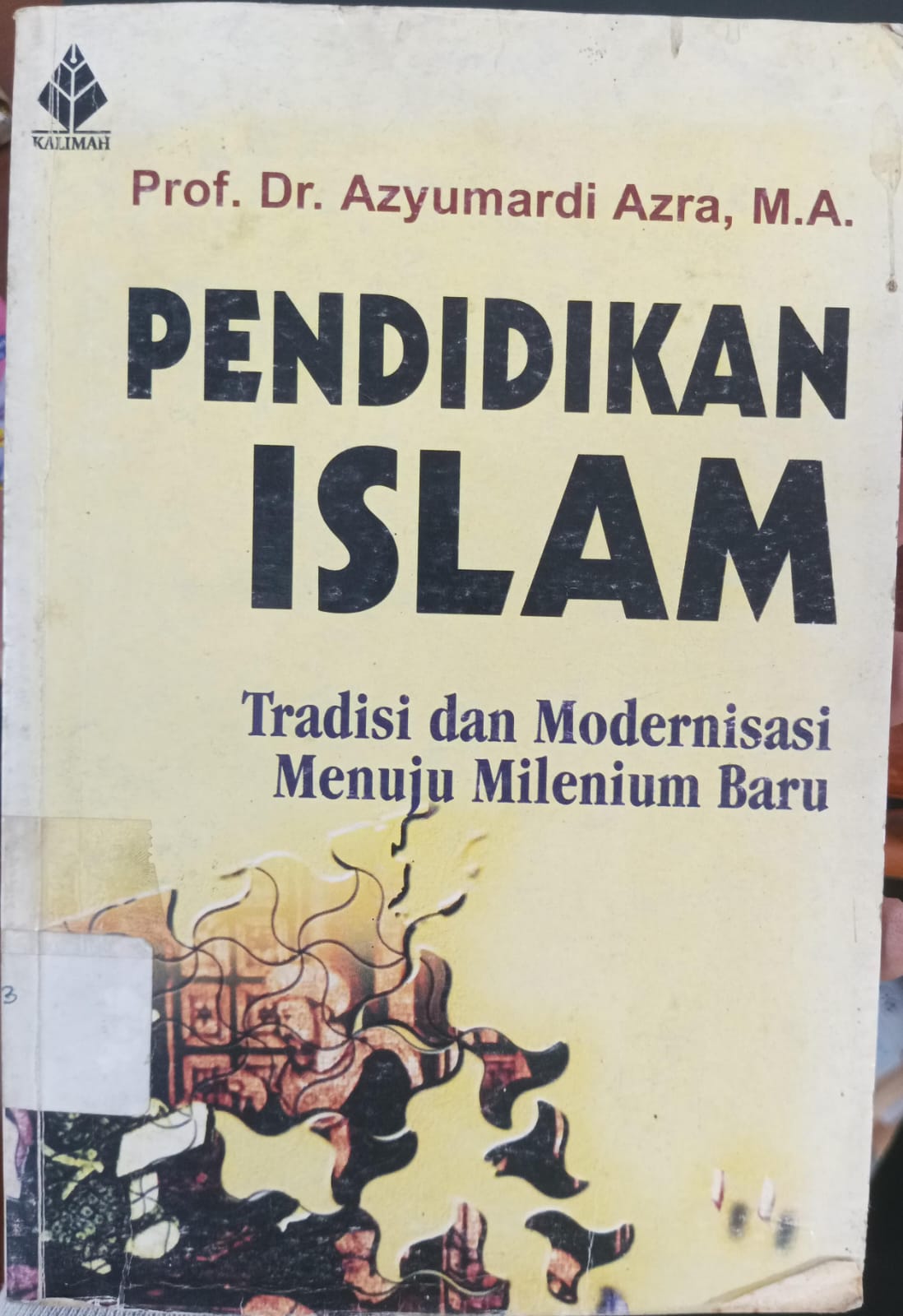 Pendidikan Islam: tradisi dan modernisasi menuju milenium baru