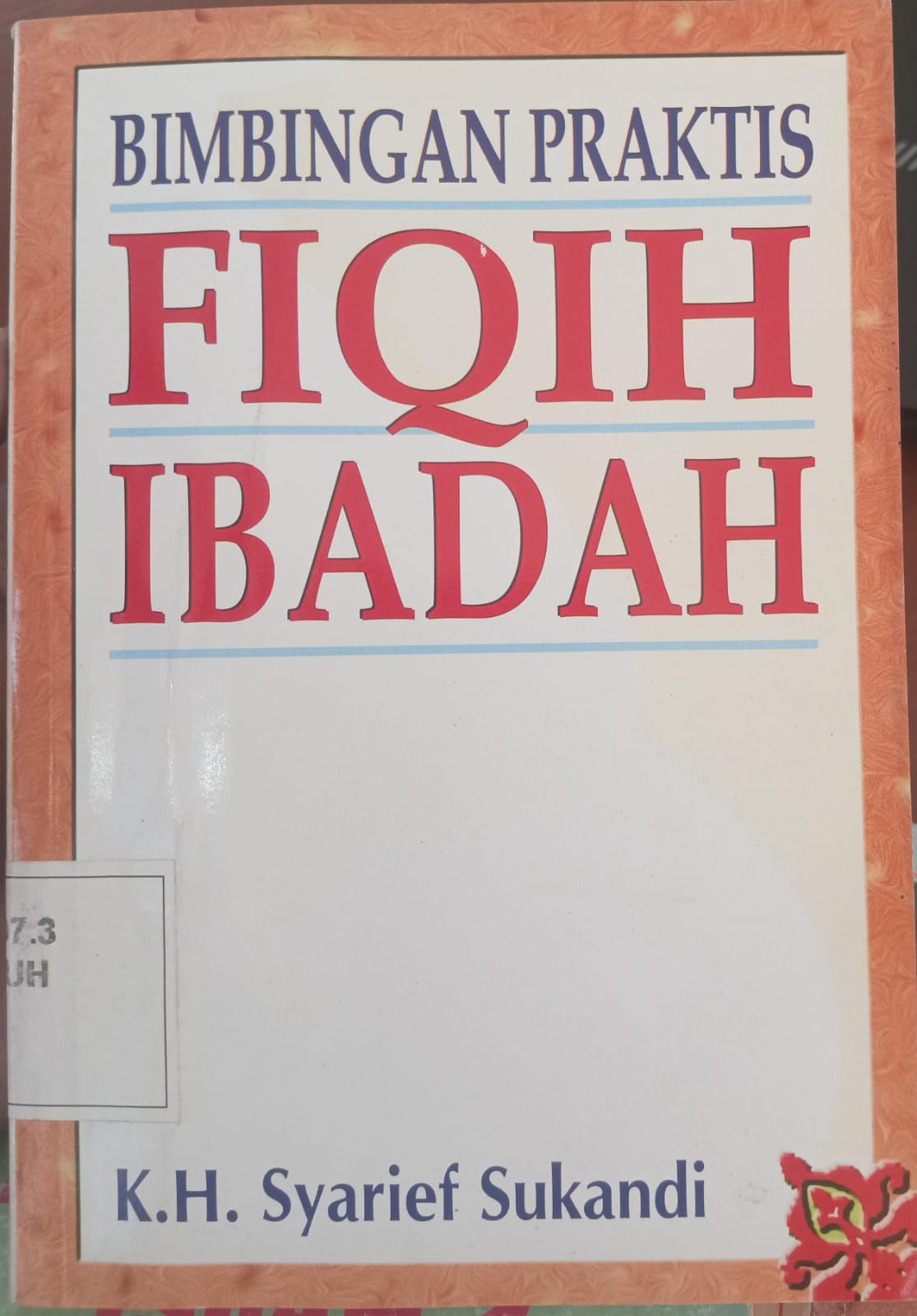 Bimbingan praktik fiqih ibadah