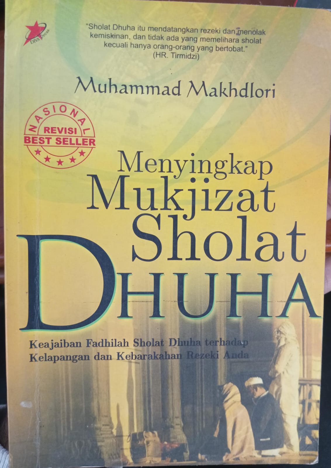 Menyingkap mukjizat sholat dhuha: keajaiban shalat dhuha terhadap kelapangan dan kebarakahan rezeki anda