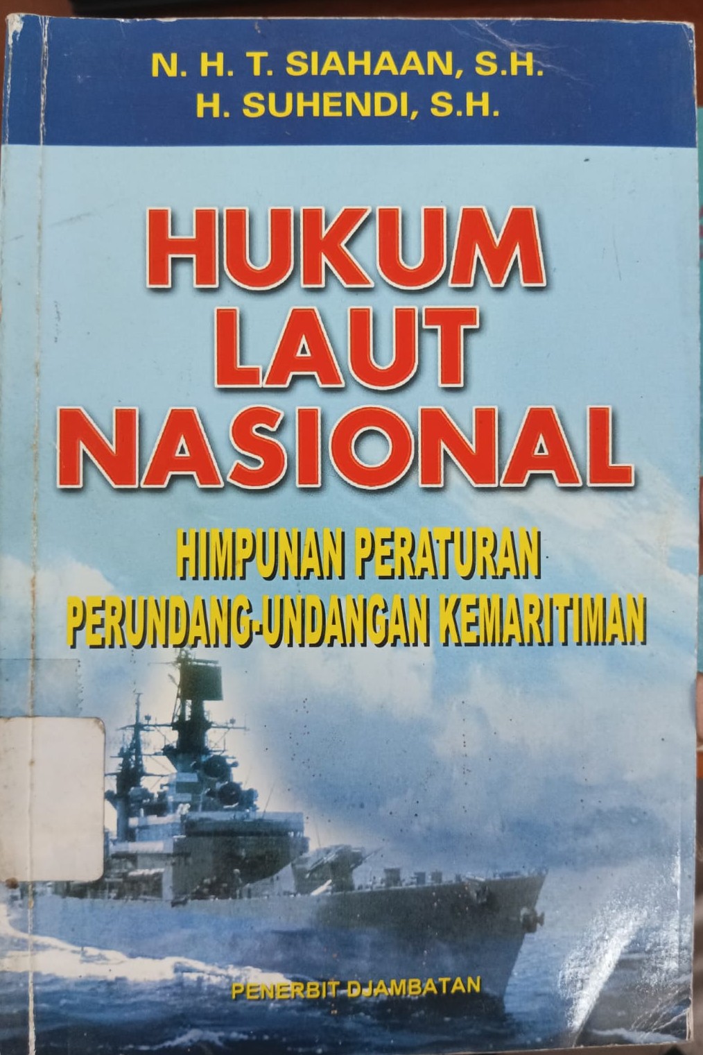 Hukum laut nasional: himpunan peraturan perundang-undangan kemaritiman