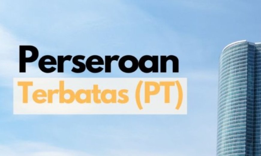 Banyak yang Salah Paham, Naik ke PT Bukan Cuma Urus Legalitas