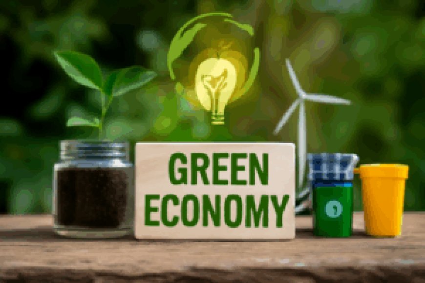 Green Economy: Ketika Pertumbuhan Ekonomi Tidak Lagi Harus Merusak Alam