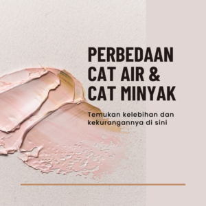 Perbedaan Cat Air dan Cat Minyak