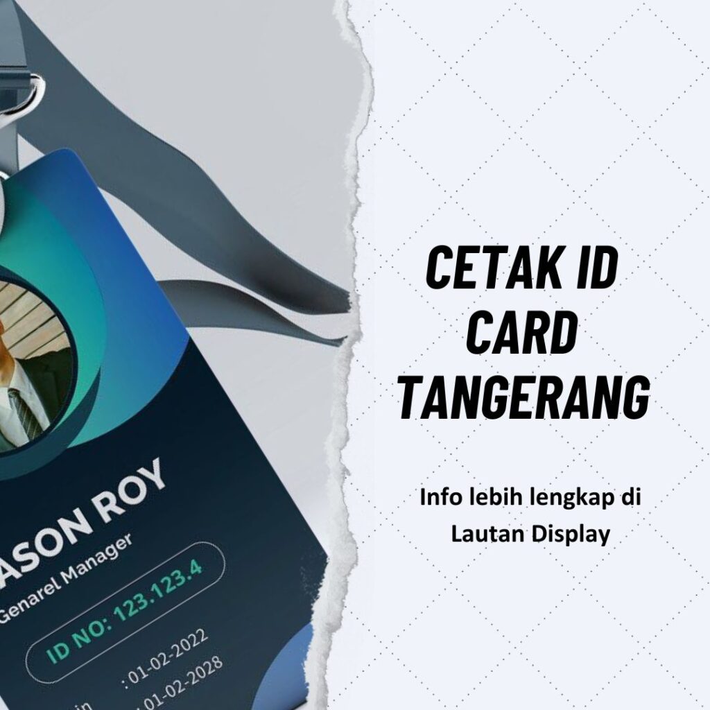 Cetak ID Card Tangerang Lautan Display